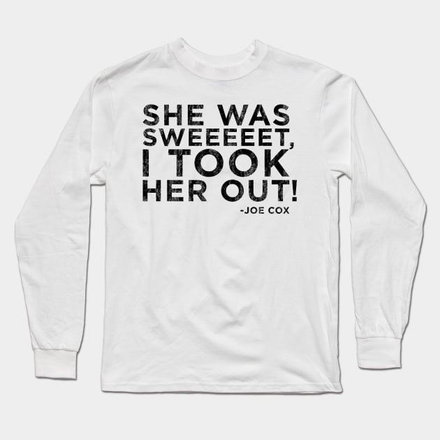 She Was Sweeeeet Long Sleeve T-Shirt by Megatrip